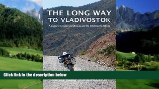 Best Buy Deals  The Long Way to Vladivostok: A Journey Through Scandinavia and the Silk Road to