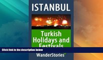 Deals in Books  Turkish Holidays and Festivals - a story told by the best local guide (Istanbul