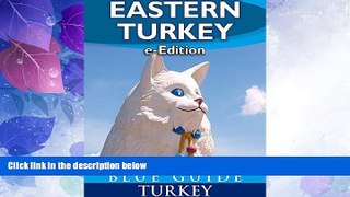 Deals in Books  Blue Guide Eastern Turkey - An Explorer s Guide to Hakkari, Van, Bitlis, Agri