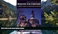 Best Deals Ebook  Discovering the Moscow Countryside: An Illustrated Guide to Russia s Heartland