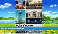 Best Buy Deals  Vietnam Travel Guide: History of Vietnam, typical costs, top things to see and