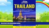 Best Buy Deals  Thailand: The Ultimate Thailand Travel Guide By A Traveler For A Traveler: The