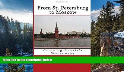 Best Deals Ebook  From St. Petersburg to Moscow: Cruising Russia s Waterways  Best Buy Ever