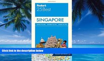 Best Buy Deals  Fodor s Singapore 25 Best (Full-color Travel Guide)  Full Ebooks Best Seller