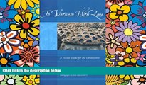 Must Have  To Vietnam With Love: A Travel Guide for the Connoisseur (To Asia with Love)  Most Wanted
