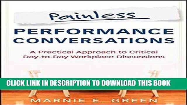 [PDF] Painless Performance Conversations: A Practical Approach to Critical Day-to-Day Workplace