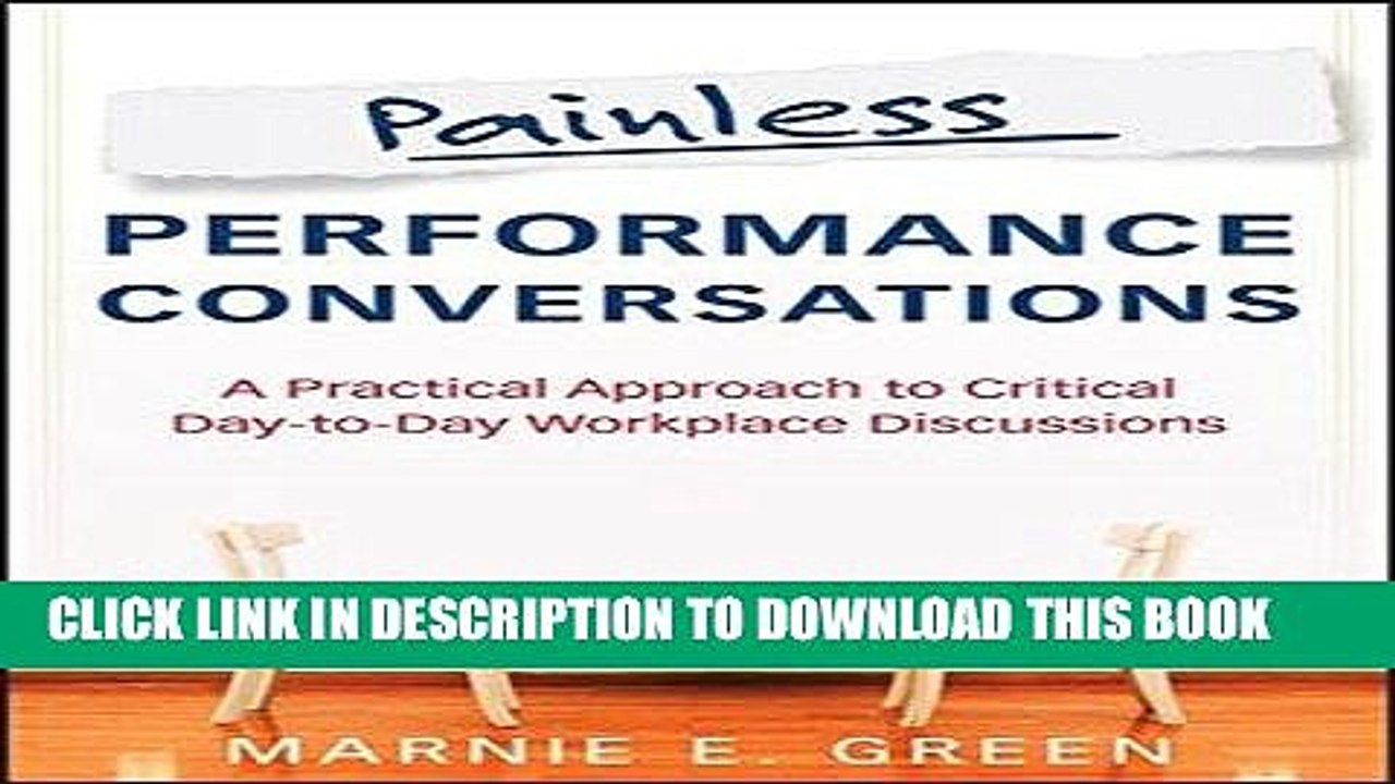 [PDF] Painless Performance Conversations: A Practical Approach to Critical Day-to-Day Workplace