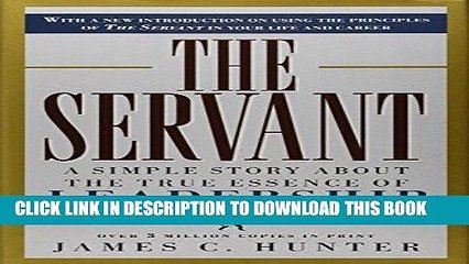 [PDF] The Servant: A Simple Story About the True Essence of Leadership Popular Collection