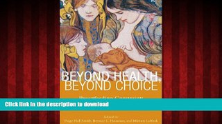 Buy books  Beyond Health, Beyond Choice: Breastfeeding Constraints and Realities (Critical Issues