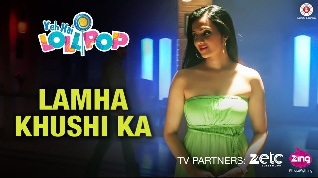 Lamha Khushi Ka HD Video Song Yeh Hai Lollipop 2016 Chirag Thakkar Ohanna Shivanand | New Indian Songs