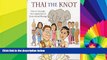 Ebook deals  Thai the Knot: How to Untangle the Complexities of Cross-Cultural Marriage  Buy Now