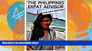 Best Buy Deals  The Philippines Expat Advisor: 2016 Edition: A Guide for Moving to and Living in