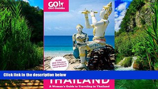 Best Buy Deals  Go! Girl Guides: A Woman s Guide to Traveling Thailand  Full Ebooks Most Wanted