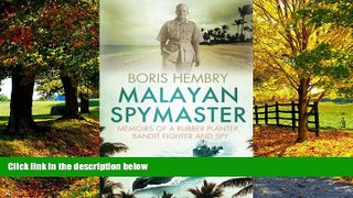 Best Buy Deals  Malayan Spymaster: Memoirs of a Rubber Planter, Bandit Fighter and Spy  Best