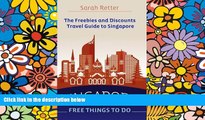 Ebook deals  Singapore: Free Things To Do: The freebies and discounts travel guide to Singapore.