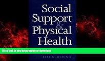 liberty books  Social Support and Physical Health: Understanding the Health Consequences of