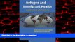Buy books  Refugee and Immigrant Health: A Handbook for Health Professionals online to buy