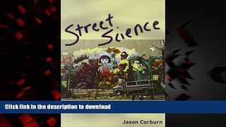liberty books  Street Science: Community Knowledge and Environmental Health Justice (Urban and