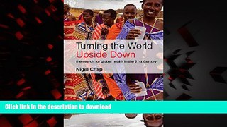 liberty book  Turning the World Upside Down: The search for global health in the 21st Century