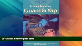Deals in Books  Diving and Snorkeling: Guam   Yap (Diving   Snorkeling Guides - Lonely Planet)