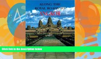 Best Buy Deals  Along The Royal Roads To Angkor  Best Seller Books Most Wanted