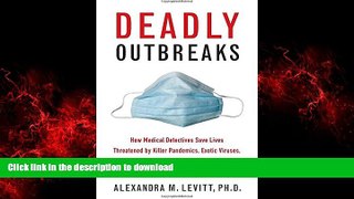 liberty book  Deadly Outbreaks: How Medical Detectives Save Lives Threatened by Killer Pandemics,