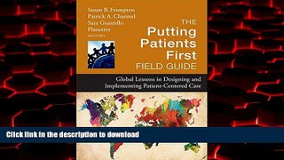 Read books  The Putting Patients First Field Guide: Global Lessons in Designing and Implementing