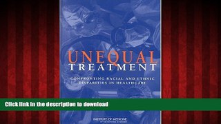 Buy book  Unequal Treatment: Confronting Racial and Ethnic Disparities in Health Care (with CD)