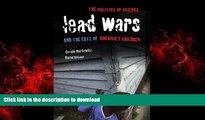 liberty books  Lead Wars: The Politics of Science and the Fate of America s Children