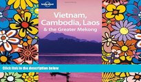 Must Have  Lonely Planet Vietnam Cambodia Laos   the Greater Mekong (Multi Country Travel Guide)