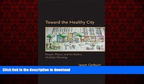 Best book  Toward the Healthy City: People, Places, and the Politics of Urban Planning (Urban and