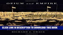 [PDF] Opium and Empire: The Lives and Careers of William Jardine and James Matheson Full Collection