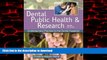 Best book  Dental Public Health and Research: Contemporary Practice for the Dental Hygienist (3rd
