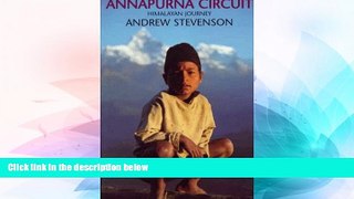 Must Have  Annapurna Circuit: Himalayan Journey  Full Ebook