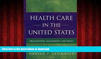 Buy book  Health Care in the United States: Organization, Management, and Policy online for ipad
