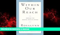 Best books  Within Our Reach: Ending the Mental Health Crisis
