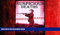 FREE DOWNLOAD  SUSPICIOUS DEATHS: UNEXPLAINED DEATHS OF THE SUSPICIOUS KIND.: Unexplained