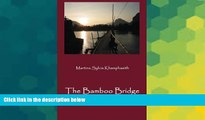 Must Have  The Bamboo Bridge: Stories from Laos  Most Wanted