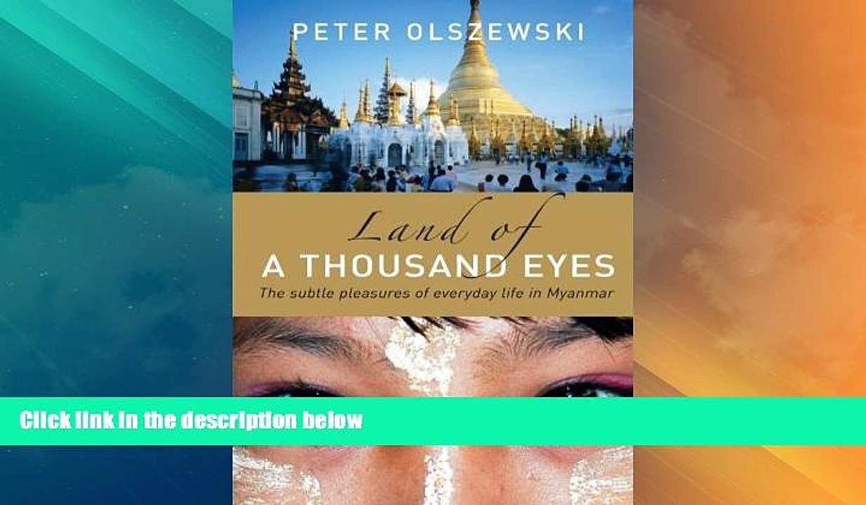 Buy NOW  Land of a Thousand Eyes: The Subtle Pleasures of Everyday Life in Myanmar  Premium Ebooks