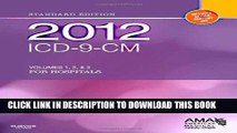 [PDF] 2012 ICD-9-CM for Hospitals, Volumes 1, 2 and 3 Standard Edition Popular Collection