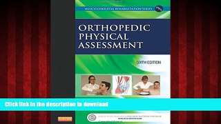Read books  Orthopedic Physical Assessment, 6e (Musculoskeletal Rehabilitation) online for ipad