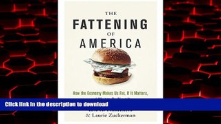 Best book  The Fattening of America: How The Economy Makes Us Fat, If It Matters, and What To Do
