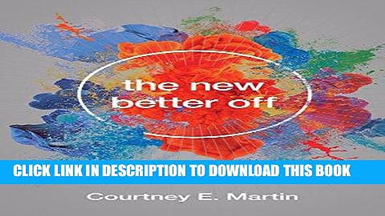 [PDF] The New Better Off: Reinventing the American Dream Full Online