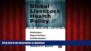 Best book  Global Livestock Health Policy: Challenges, Opportunties and Strategies for Effctive