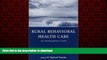Buy books  Rural Behavior Health Care: An Interdisciplinary Guide online
