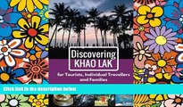 Must Have  Discovering Khao Lak: For Tourists, Individual Travellers and Families  Most Wanted
