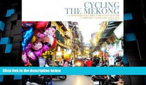 Big Sales  Cycling the Mekong;: Cycling Through Southeast Asia (Cycling Adventures) (Volume 1)