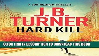 Read Now Hard Kill (Jon Reznick Thriller Series Book 2) Download Online