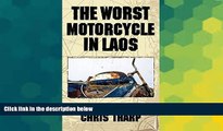 Must Have  The Worst Motorcycle in Laos: Rough Travels in Asia  Buy Now