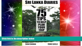 Ebook Best Deals  Sri Lanka Diaries: A Couple s Travel Journal With 75 Tips to Help Plan Your